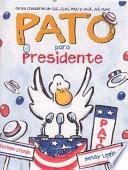 Pato Para Presidente