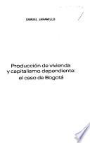 libro Producción De Vivienda Y Capitalismo Dependiente