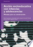 Acción Socioeducativa Con Infancias Y Adolescencias