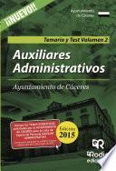 Auxiliares Administrativos Del Ayuntamiento De Cáceres. Temario Y Test. Volumen 2