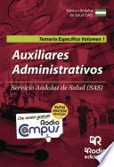 Auxiliares Administrativos Servicio Andaluz De Salud (sas). Temario Específico. Volumen 1