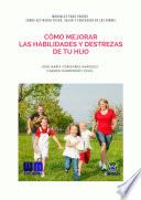 libro Cómo Mejorar Las Habilidades Y Destrezas De Tu Hijo