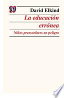 La Educación Errónea