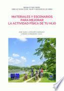 Materiales Y Escenarios Para Mejorar La Actividad Física De Tu Hijo