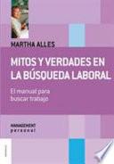 Mitos Y Verdades En La Busqueda Laboral (nva. Edic.)