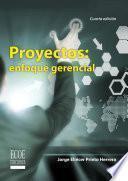 Proyectos: Enfoque Gerencial