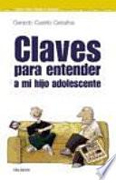 libro Claves Para Entender A Mi Hijo Adolescente