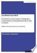 libro El Climaterio En Las Mujeres Inmigrantes Ecuatorianas: Una Interpretación De La Vida Cotidiana