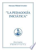 La Pedagogía Iniciática