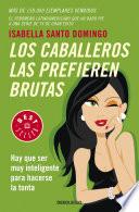 libro Los Caballeros Las Prefieren Brutas