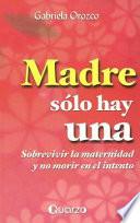 libro Madre Solo Hay Una