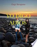 libro Yo Digo Adiós