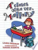 libro A Clases Otra Vez, Mallory (back To School, Mallory)
