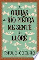 A Orillas Del Rio Piedra Me Sente Y Llore