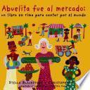 libro Abuelita Fue Al Mercado A Round The World Counting Rhyme