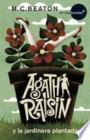 libro Agatha Raisin Y La Jardinera Plantada