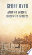 libro Amor En Venecia, Muerte En Benarés