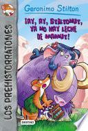 libro ¡ay, Ay, Stiltonut, Ya No Hay Leche De Mamut!