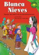 libro Blanca Nieves (snow White): Versisn Del Cuento De Los Hermanos Grimm (a Retelling Of The Grimms Fairy Tale)