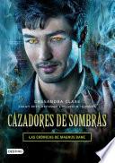 Cazadores De Sombras. Las Crónicas De Magnus Bane (edición Mexicana)