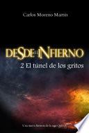 Desde El Infierno 2: El Túnel De Los Gritos (universo Quinox Nº7)