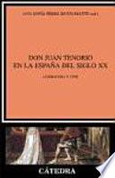 Don Juan Tenorio En La Espana Del Siglo Xx / Don Juan Tenorio In The Spain During The Xx Century