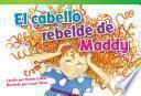 libro El Cabello Rebelde De Maddy (maddy S Mad Hair Day)