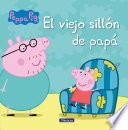 El Viejo Sillón De Papá (peppa Pig. Primeras Lecturas 1)