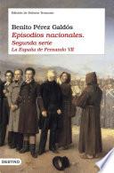 libro Episodios Nacionales Ii. La España De Fernando Vii