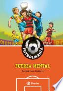 FutbolmanÍa. Fuerza Mental