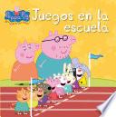 Juegos En La Escuela (peppa Pig. Primeras Lecturas 2)