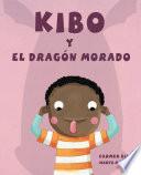 libro Kibo Y El Dragon Morado = Kibo And The Purple Dragon