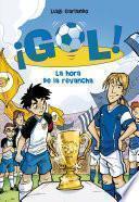 libro La Hora De La Revancha (¡gol! 10)