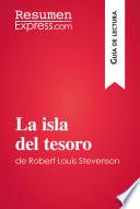 La Isla Del Tesoro De Robert Louis Stevenson (guía De Lectura)