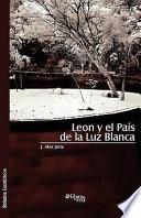 Leon Y El Pais De La Luz Blanca