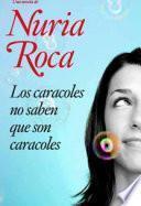 Los Caracoles No Saben Que Son Caracoles