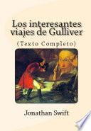 Los Interesantes Viajes De Gulliver (texto Completo).