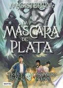 Magisterium. La Máscara De Plata