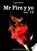 Mr Fire Y Yo – Volumen 10