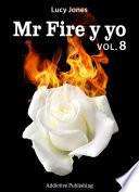 Mr Fire Y Yo – Volumen 8