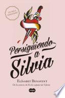 libro Persiguiendo A Silvia (saga Silvia 1)