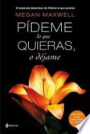 libro Pídeme Lo Que Quieras O Déjame