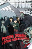 Psychos, Zombis Y Otras Catástrofes