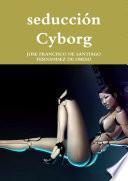 libro Seducción Cyborg