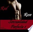 Sensualidad Perfecta   Primera Parte. El Héroe Americano