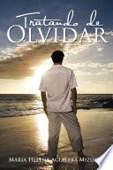 Tratando De Olvidar