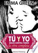 libro Tú Y Yo, Solos Contra Todos   La Obra Completa