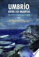 Umbrío, Entre Los Muertos