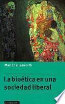 libro La Bioética En Una Sociedad Liberal