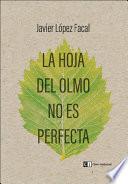 libro La Hoja Del Olmo No Es Perfecta